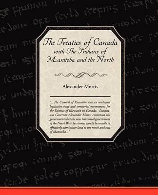 bokomslag Treaties of Canada with The Indians of Manitoba and the North West Territories