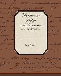 bokomslag Northanger Abbey and Persuasion