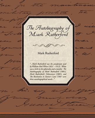 bokomslag The Autobiography of Mark Rutherford