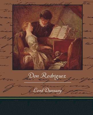 Lord Dunsany - Don Rodriguez, Häftad