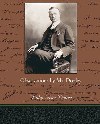 Finley Peter Dunne - Observations by Mr. Dooley, Häftad