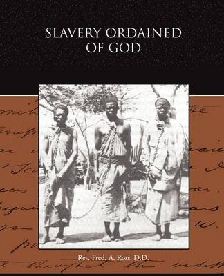 Slavery Ordained of God 1