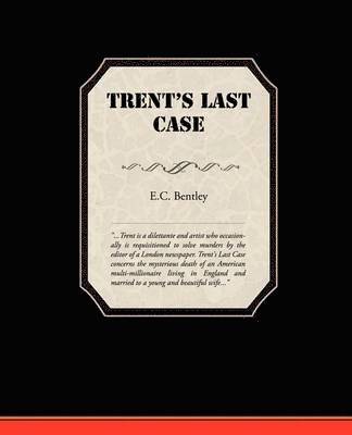E C Bentley - Trent's Last Case, Häftad