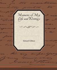bokomslag Memoirs of My Life and Writings