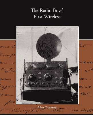 Allen Chapman - Radio Boy's First Wireless, Häftad