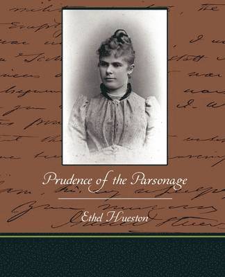 Ethel Hueston - Prudence of the Parsonage, Häftad