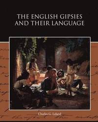 bokomslag The English Gipsies and Their Language