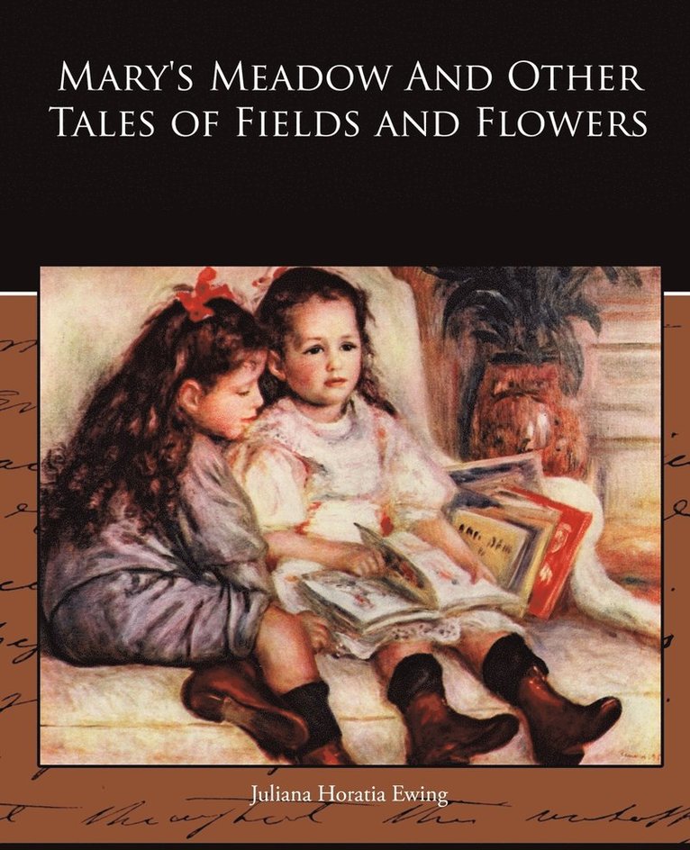 Mary's Meadow And Other Tales of Fields and Flowers 1