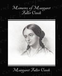 bokomslag Memoirs of Margaret Fuller Ossoli