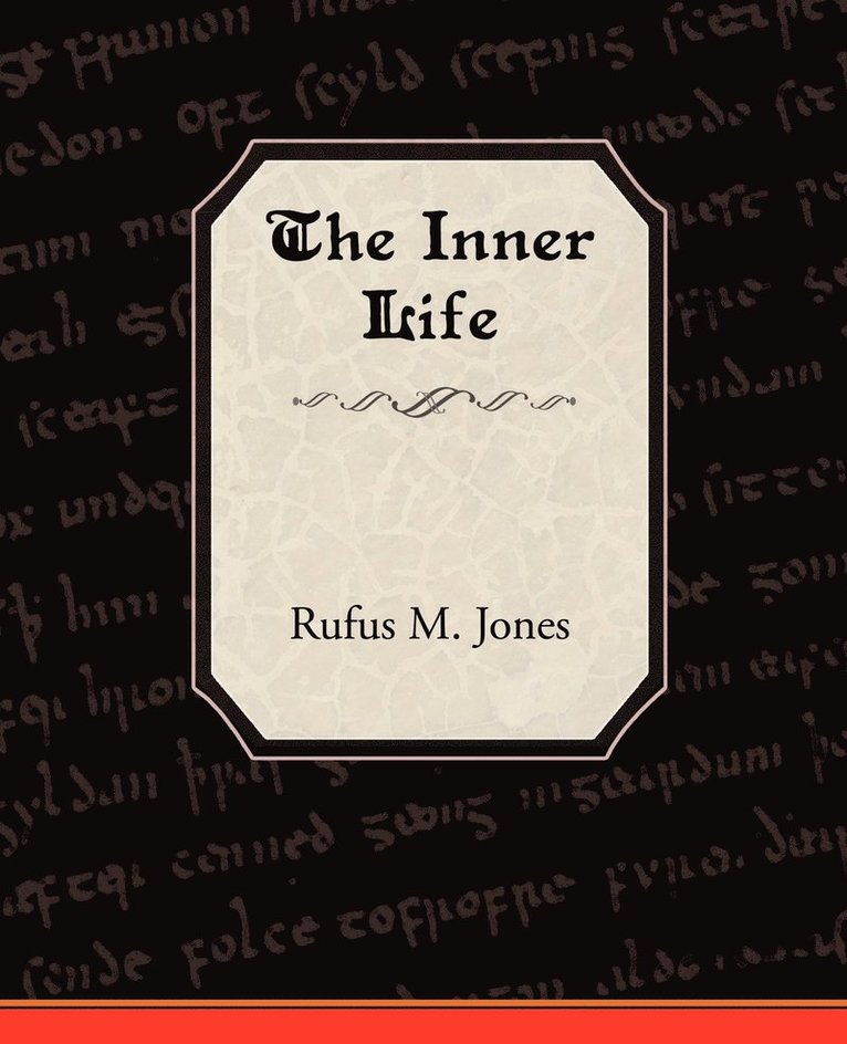 Rufus M Jones, Rufus M. Jones - Inner Life, Häftad