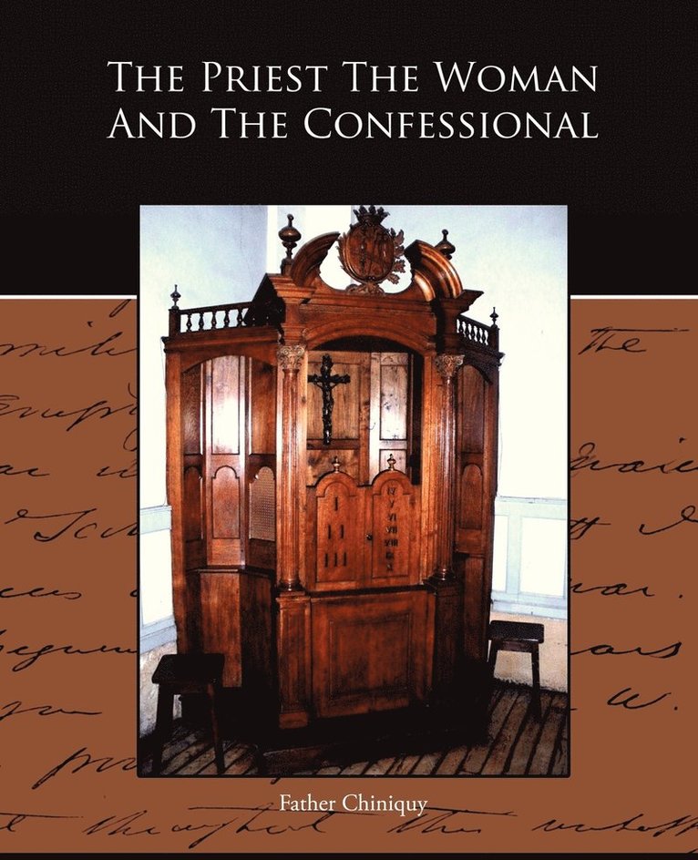 Father Chiniquy - Priest The Woman And The Confessional, Häftad