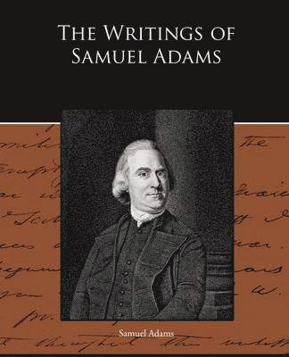 Samuel Adams - Writings of Samuel Adams, Häftad