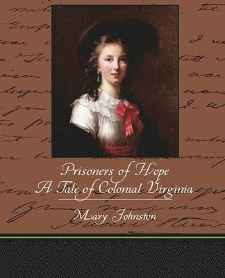 bokomslag Prisoners of Hope a Tale of Colonial Virginia