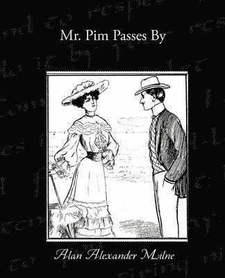 Alan Alexander Milne - Mr. Pim Passes By, Häftad