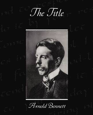 Arnold Bennett - Title, Häftad