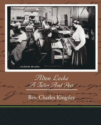Alton Locke Tailor and Poet