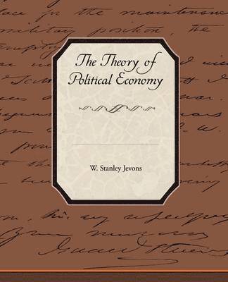 W Stanley Jevons - Theory of Political Economy, Häftad