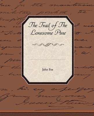 John Fox - Trail of the Lonesome Pine, Häftad
