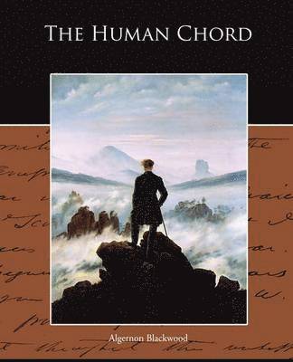 Algernon Blackwood - Human Chord, Häftad