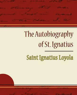 Autobiography of St. Ignatius