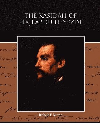 The Kasidah of Haji Abdu El-Yezdi 1
