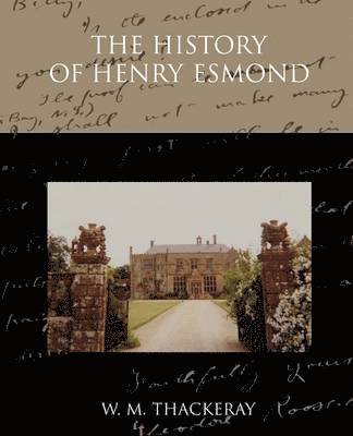 The History of Henry Esmond 1