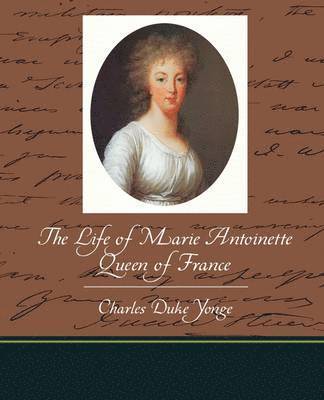 Life of Marie Antoinette - Queen of France 1