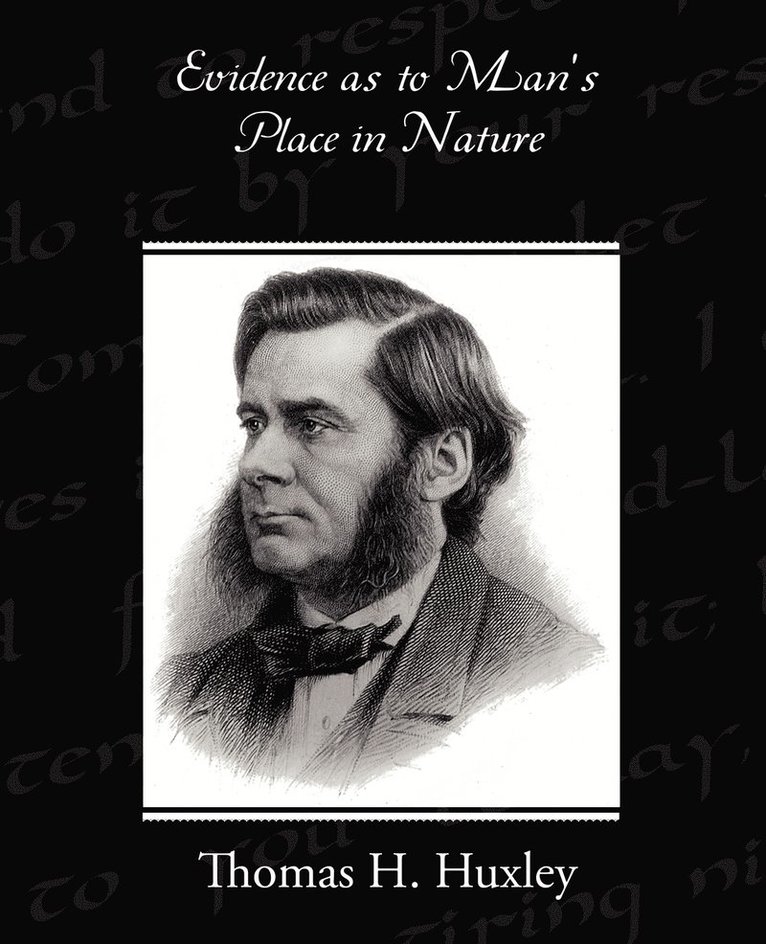 Thomas H Huxley, Thomas H. Huxley - Evidence as to Man's Place in Nature, Häftad