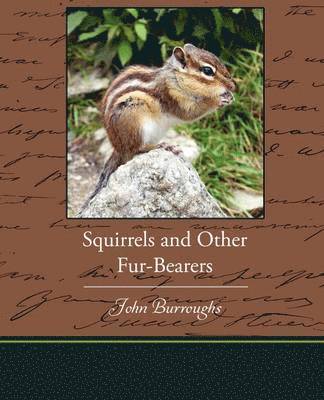 Squirrels and Other Fur-Bearers 1