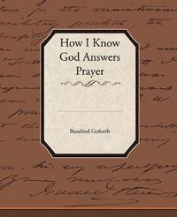 bokomslag How I Know God Answers Prayer