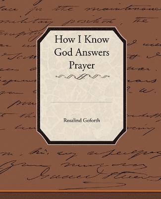 How I Know God Answers Prayer 1