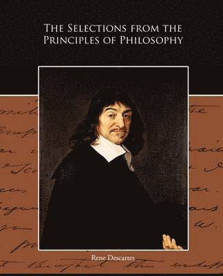 bokomslag The Selections from the Principles of Philosophy