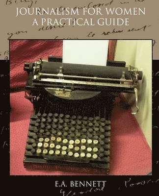 Journalism for Women A Practical Guide 1