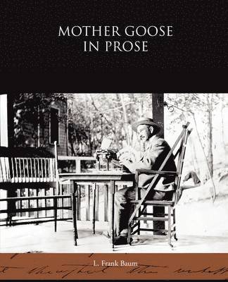 Mother Goose in Prose 1