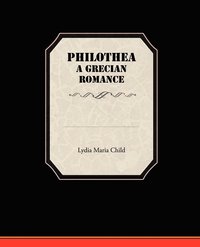 bokomslag Philothea a Grecian Romance