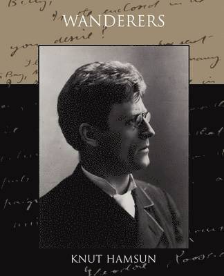 Knut Hamsun - Wanderers, Häftad