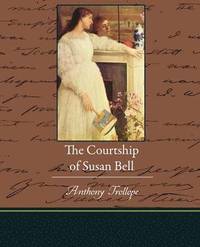 bokomslag The Courtship of Susan Bell