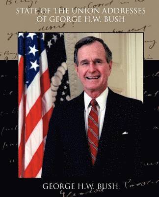 bokomslag State of the Union Addresses of George H.W. Bush