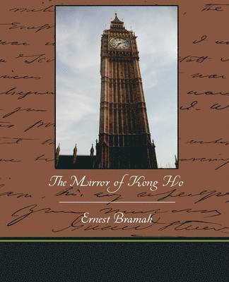 Ernest Bramah - Mirror of Kong Ho, Häftad