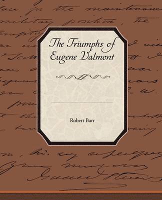 bokomslag The Triumphs of Eugene Valmont