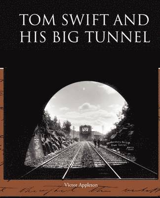 bokomslag Tom Swift and His Big Tunnel