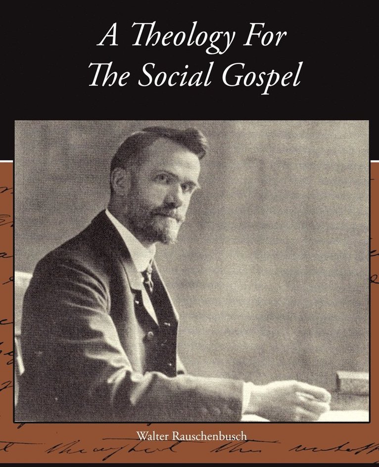 A Theology For The Social Gospel 1