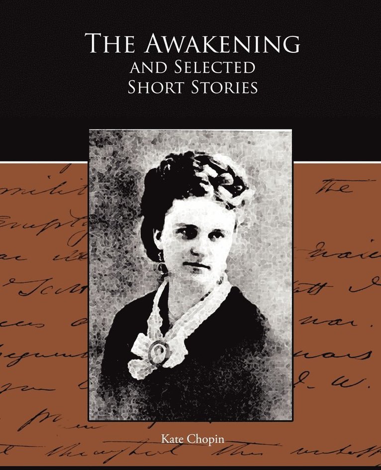 Awakening and Selected Short Stories
