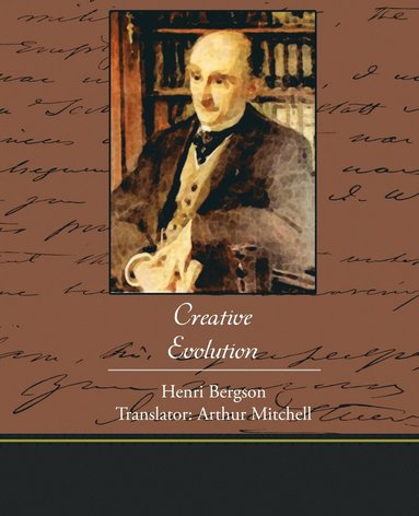 Henri Bergson - Creative Evolution, Häftad