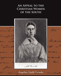 bokomslag An Appeal to the Christian Women of the South