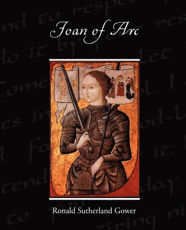 Ronald Sutherland Gower - Joan of Arc, Häftad