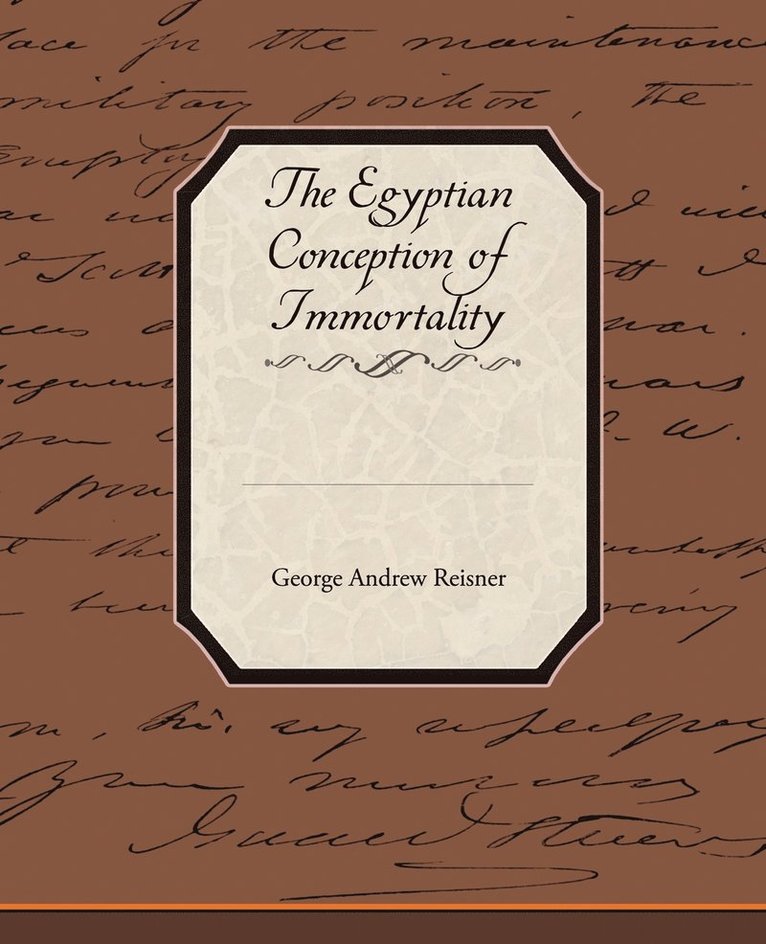 The Egyptian Conception of Immortality 1