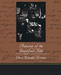 bokomslag Autocrat of the Breakfast Table