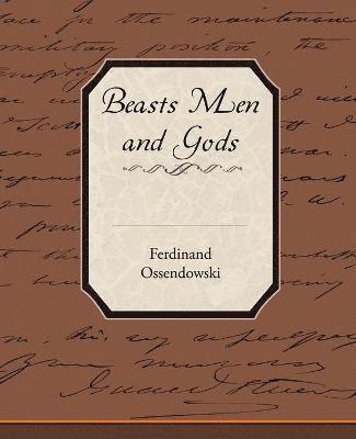 Beasts Men and Gods