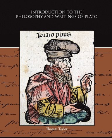 Thomas Taylor - Introduction to the Philosophy and Writings of Plato, Häftad